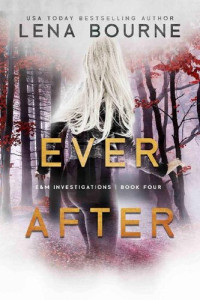 Lena Bourne — Ever After (E&M Investigations, Book 4)