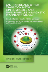 Carlos F. G. C. Geraldes — Lanthanide and Other Transition Metal Ion Complexes and Nanoparticles in Magnetic Resonance Imaging