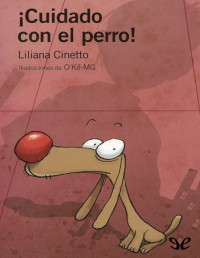 Liliana Cinetto — ¡Cuidado Con El Perro!