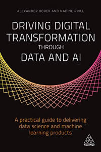 Alexander Borek, Nadine Borek-Prill — Driving Digital Transformation Through Data and AI