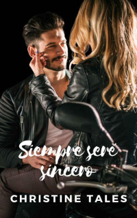 Christine Tales — Siempre seré sincero (Las D1v1n@s) (Spanish Edition)