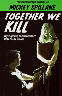 Mickey Spillane — Together We Kill