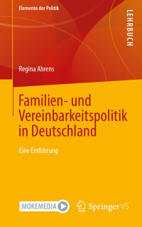 Regina Ahrens — Familien- und Vereinbarkeitspolitik in Deutschland