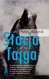 Petra Hůlová — Stacja Tajga