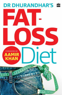 Dr Nikhil Dhurandhar — Dr Dhurandhar's Fat-loss Diet