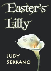 Judy Serrano — Easter's Lilly