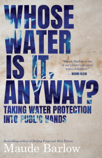 Maude Barlow — Whose Water Is It, Anyway?