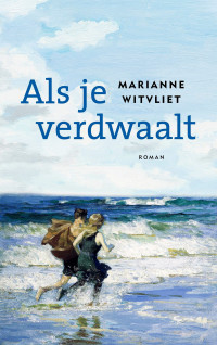 Marianne Witvliet — Als je verdwaalt