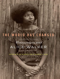 Alice Walker — The World Has Changed