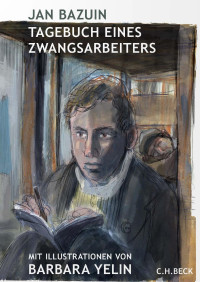 Jan Bazuin — Tagebuch eines Zwangsarbeiters