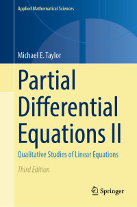 Michael E. Taylor — Partial Differential Equations II Qualitative Studies of Linear Equations