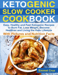 Emmet Cruz — Ketogenic Slow Cooker Cookbook