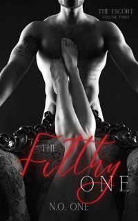 N.O. One — The Filthy One (The Escort Book 3)