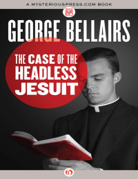 George Bellairs — The Case of the Headless Jesuit