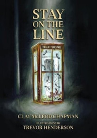 Clay McLeod Chapman — Stay on the Line