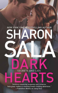 Sharon Sala — Dark Hearts (Secrets and Lies)