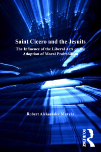 Robert Aleksander Maryks; — Saint Cicero and the Jesuits