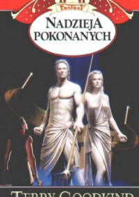 Terry Goodkind — Nadzieja Pokonanych