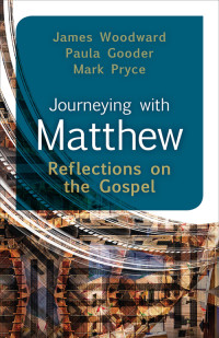 Woodward, James; — Journeying with Matthew