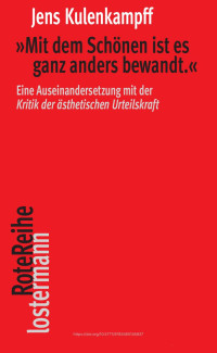 Jens Kulenkampff — "Mit dem Schönen ist es ganz anders bewandt." Eine Auseinandersetzung mit der "Kritik der ästhetischen Urteilskraft"