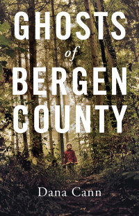 Dana Cann — Ghosts of Bergen County