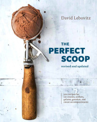 David Lebovitz — The Perfect Scoop, Revised and Updated