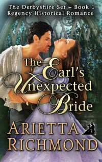 Arietta Richmond — The Earl's Unexpected Bride