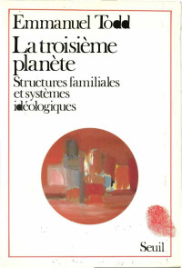 Emmanuel Todd [Todd, Emmanuel] — La troisième planète