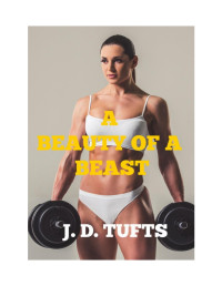 Jd Tufts — A Beauty of a Beast