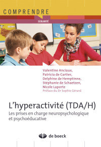 Valentine Anciaux, Patricia de Cartier, Delphine de Hemptinne, Stéphanie de Schaetzen, Nicole Laporte — L'hyperactivité (TDA/H)