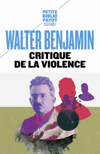 Walter Benjamin — Critique de la violence