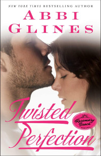 Abbi Glines — Twisted Perfection