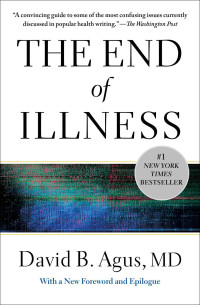 David B. Agus [Agus, David B.] — The End of Illness