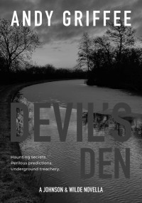Andy Griffee — Devil's Den: A Novella (Johnson & Wilde)