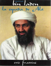 Eric Frattini — Osama Bin Laden. La espada de Alá