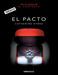 Bybee, Catherine — El pacto (Spanish Edition)