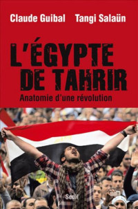 Guibal Claude [Guibal Claude] — L'Egypte de Tahrir