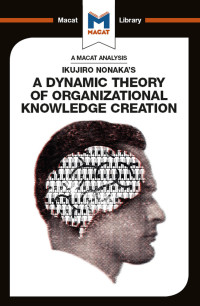 Stoyan Stoyanov; — An Analysis of Ikujiro Nonaka's A Dynamic Theory of Organizational Knowledge Creation