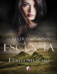 Edith Stewart — Un matrimonio por Escocia