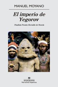 Manuel Moyano — El imperio de Yegorov