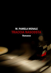 M. Pamela Menale — Traccia nascosta (Greg Barrett Vol. 1) (Italian Edition)