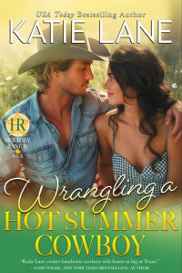 Katie Lane — Wrangling a Hot Summer Cowboy