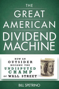 Bill Spetrino — The Great American Dividend Machine