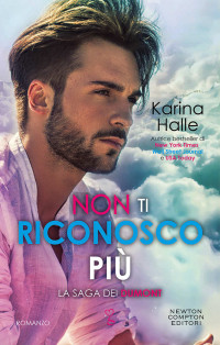 Karina Halle — La saga dei Dumont. Non ti riconosco più (Italian Edition)