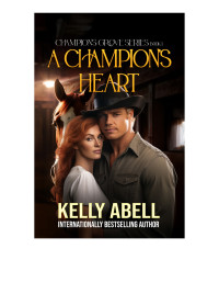 Kelly Abell — A Champion's Heart