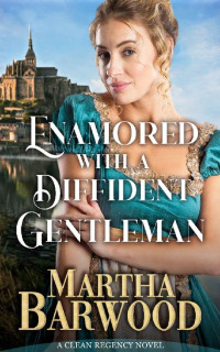Martha Barwood — Enamored With A Diffident Gentleman