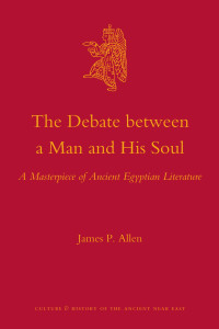 Allen, James P. — The Debate Between a Man and His Soul