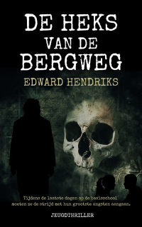 Edward Hendriks — De heks van de Bergweg