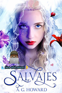 A. G. Howard — Salvajes