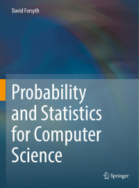 David Forsyth — Probability and Statistics for Computer Science